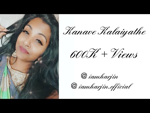 Kanave Kalaiyathe (TAMIL) [Sun Raha Hai Na Tu] I am Harjin