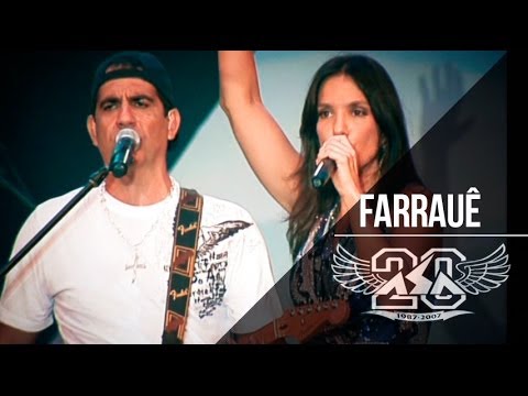 Farrauê | Asa de Águia e Ivete Sangalo | DVD Asa 20 Anos
