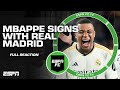 🚨 FULL REACTION 🚨 KYLIAN MBAPPE OFFICIALLY SIGNS WITH REAL MADRID | ESPN FC
