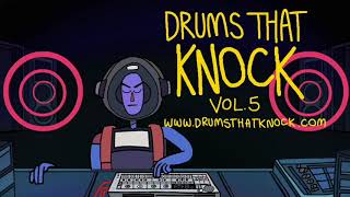 Drums That Knock Vol. 5 (Available Now)