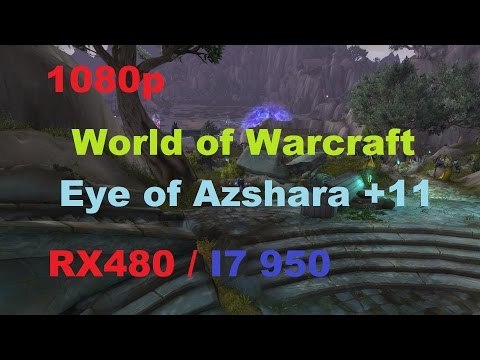 WoW + Eye of Azshara +11 + Frame rate + Ultra settings