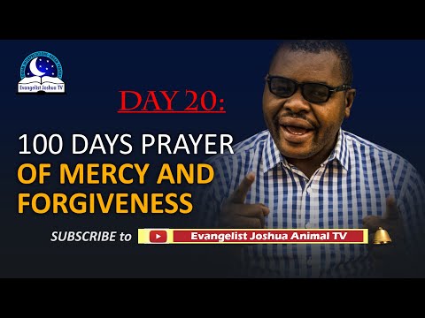 Day 20: 100 Days Prayer of Mercy and Forgiveness - February 20th 2022