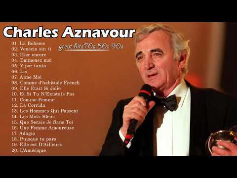 Charles Aznavour Best Songs   Charles Aznavour Greatest Hits Full Album