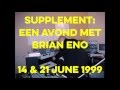 Supplement - Brian Eno interview with Co de Kloet and Michael Fahres 1999