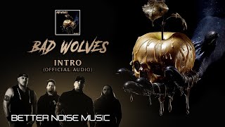 Bad Wolves - Intro (Official Audio)