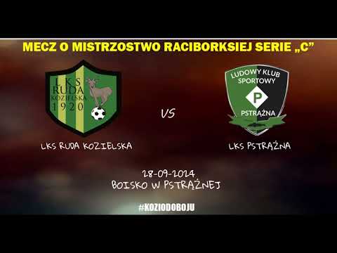 LKS Ruda Kozielska vs LKS Pstrążna