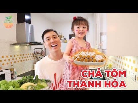 Bố con Cam làm chả tôm Thanh Hoá | cách dạy trẻ tự giác vệ sinh cá nhân Vlog  117
