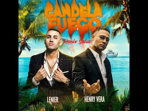 Henry Vera Feat Lenier - Candela Fuego (Salsa)
