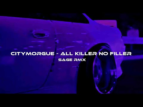 City Morgue - All Killer No Filler (SAGE rmx)
