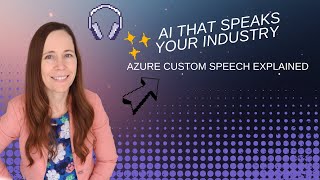 🎧 Exploring Custom Speech in Azure AI Foundry Speech Studio - What You