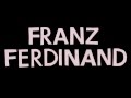 Franz Ferdinand - Right Thoughts, Right Words ...