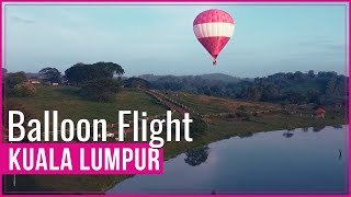 Malaysia | Hot Air Balloon Flight in Kuala Lumpur with My Balloon Adventure