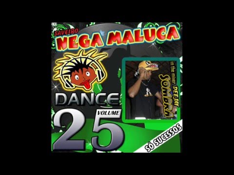 CD Saveiro Nega Maluca Vol.25 DANCE |CD Completo|