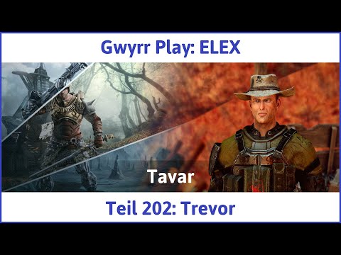ELEX deutsch Teil 202 - Trevor Let's Play