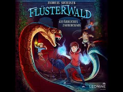 Flüsterwald - Gefährliches Zauberchaos (Staffel III, Band 1) - Andreas Suchanek