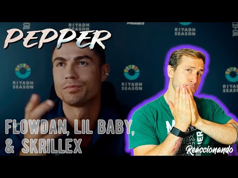 Flowdan, Lil Baby, & Skrillex – Pepper [Reacción]