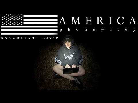 phonewifey - AMERICA (Razorlight cover)