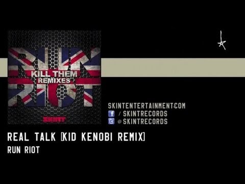 RuN RiOT - Real Talk ft. MC Coppa (Kid Kenobi Remix)