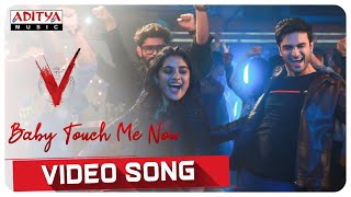 Baby Touch Me Now Video Song | V Songs | Nani, Sudheer Babu | Amit Trivedi