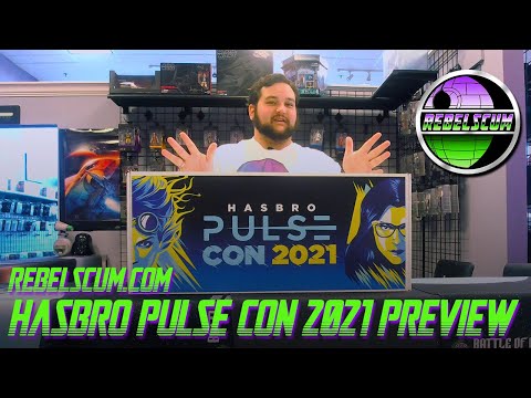 Rebelscum.com Hasbro Pulse Con 2021 Preview