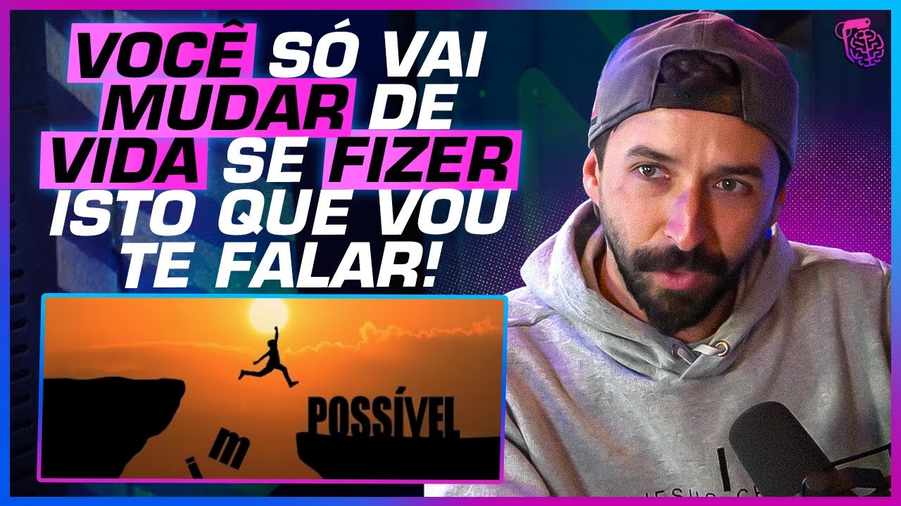 VOCÊ PRECISA destas 3 COISAS para MUDAR DE VIDA! - PRIMO POBRE