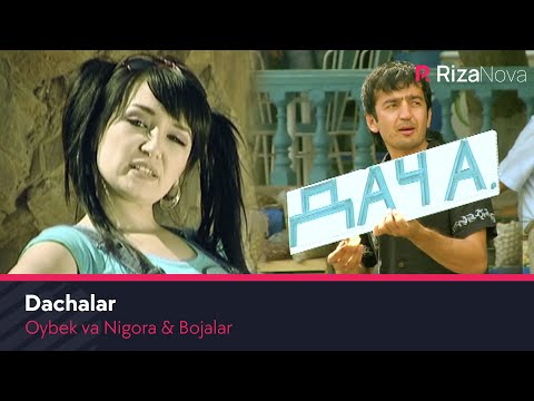 Oubek & Nigora & Bojalar - Dachalar