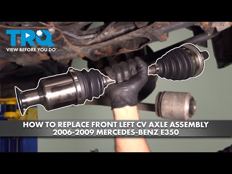 How to Replace Front Left CV Axle Assembly 2006-2009 Mercedes-Benz E350