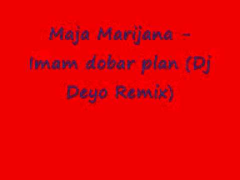 Maja Marijana - Imam dobar plan (Dj Deyo Remix)
