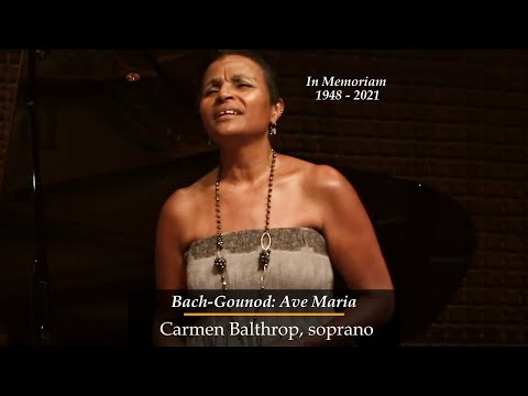 In Memoriam: Carmen Balthrop | Bach - Gounod: Ave Maria