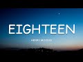 Henry Moodie - eighteen (Lyrics)🎵