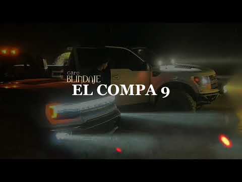 El compa 9-caro blindaje