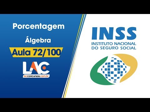 INSS - Aula Grátis - 72/100 - Porcentagem