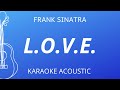 L.O.V.E. - Frank Sinatra (Karaoke Acoustic Guitar)