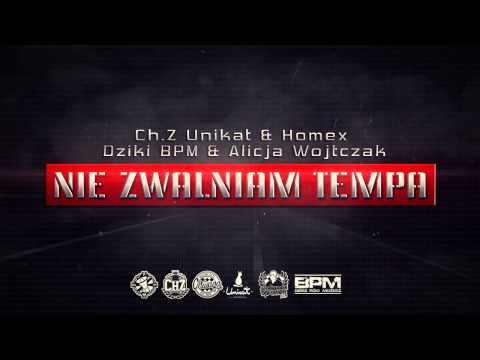 01. Dziki BPM& Ch.Z Unikat& Homex & Alicja Wojtczak - Nie zwalniam tempa prod. Fame