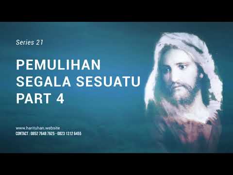 PEMULIHAN SEGALA SESUATU BAGIAN 4 #khotbahkristen #kumpulankhotbah #akhirzaman
