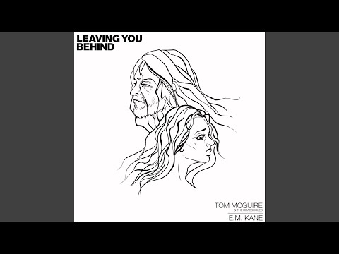 Leaving You Behind (feat. E.M. Kane)