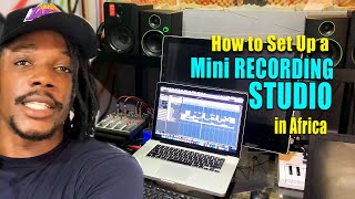 How to Set Up a Mini Recording Studio in Africa