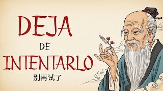 Lao Tse-El Arte De No Intentar | Sabiduría Del Ser 