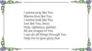 CeCe Winans - Just Like You Jesus Lyrics