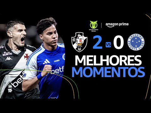 VASCO 2 x 0 CRUZEIRO | MELHORES MOMENTOS | CAMPEONATO BRASILEIRO 2025