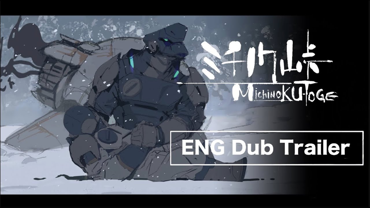 Main Trailer/【ENG-Dub 】ミチノク峠 Michinoku-Toge