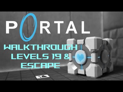 Portal Walkthrough - Level 19 & Escape