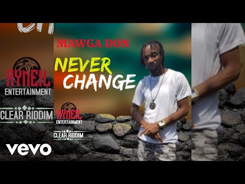 Mawga Don - Never Change