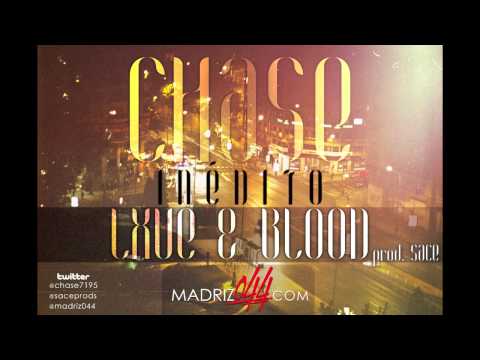 CHASE - Adelanto LXVE & BLOOD - (Prod. SACE)