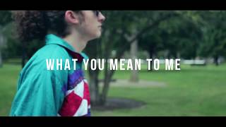 What You Mean to Me / Branson Kane (Official Music Video)