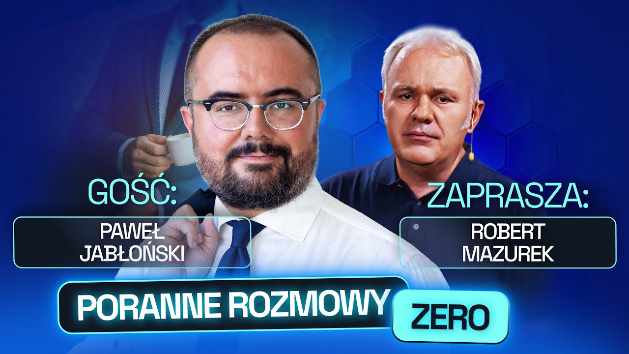 PAWEŁ JABŁOŃSKI I ROBERT MAZUREK - PORANNE ROZMOWY ZERO
