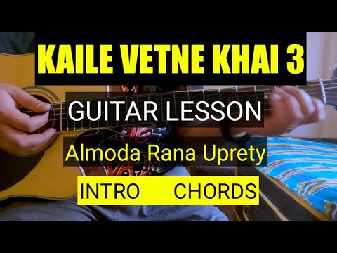 Kaile Vetne Khai 3 ( Thopa Thopa ) | Guitar Lesson | Intro & Chords |