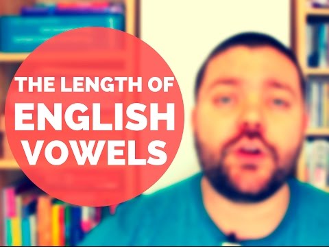 Vowel Length in English: The Importance of Long vs Short Vowels