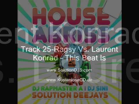 Track 25-Ragsy Vs. Laurent Konrad - This Beat Is