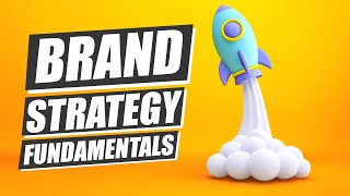 Learn Brand Strategy In 17 Minutes (2023 Crash Course)